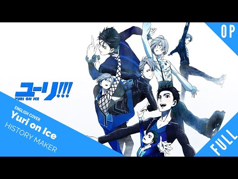 「Cover」Yuri!!! on Ice OP "History Maker" Full Version【Sam Luff】- Studio Yuraki