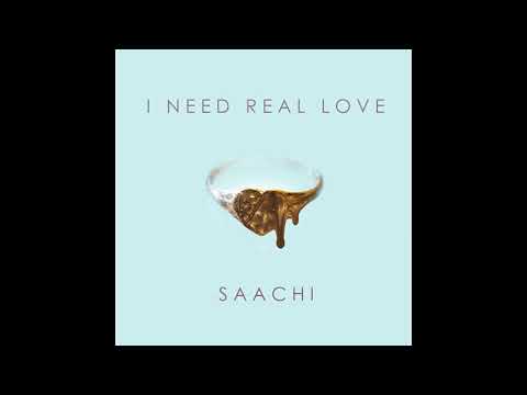 Saachi - I Need Real Love (Official Audio)