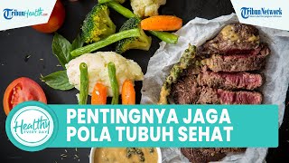 Pentingnya Menerapakan Pola Hidup Sehat agar Tubuh Tetap Sehat, Inilah Manfaat untuk Kesehatan