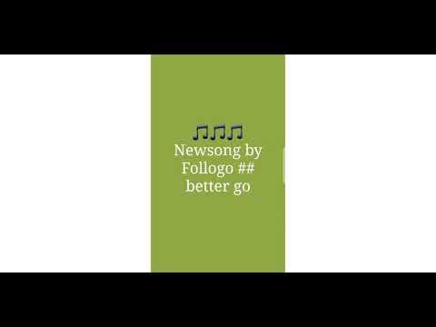 I Better go by Follogo