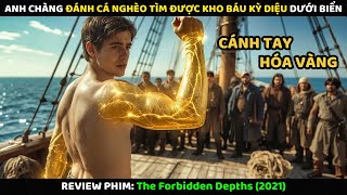 Anh Chàng Đánh Cá Nghèo Tìm Được Kho Báu Kỳ Diệu Dưới Biển | Review Phim