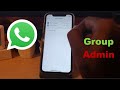 How to Create Whatsapp group Admin