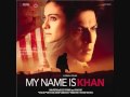 Tere Naina - My Name is Khan 