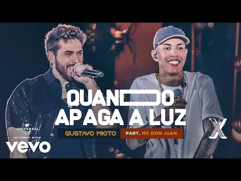 QUANDO APAGA A LUZ - GUSTAVO MIOTO E MC DON JUAN (MÚSICA OFICIAL)