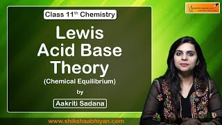 Lewis Acid Base Theory | Chemical Equilibrium | CBSE Class 11 Chemistry