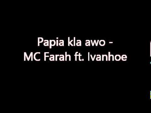 papia kla awo - mc farah feat. ivanhoe