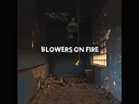 Blowers On Fire - That Man