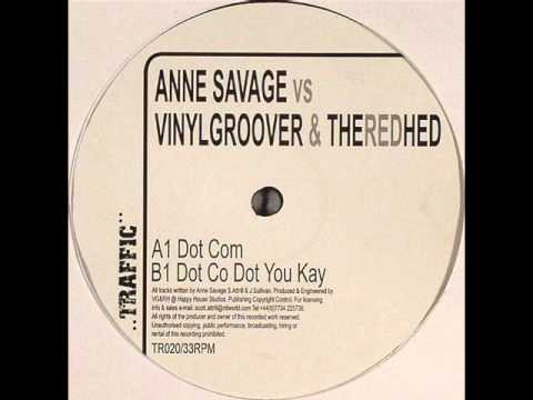 Anne Savage vs Vinylgroover and the Red Hed - Dot Com