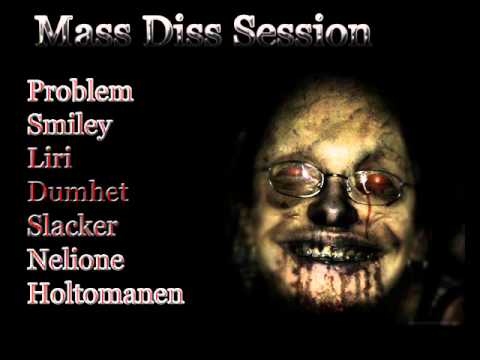 Mass Diss Session - Problem, Smiley, Liri, Dumhet, Slacker, Nelione, Holtomanen