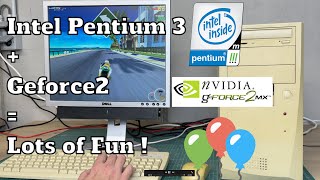 Intel Pentium 3 + Geforce2 = Fun !