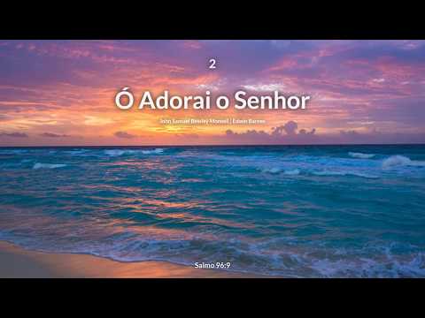 002 Ó, Adorai o Senhor - Hinário Adventista HD