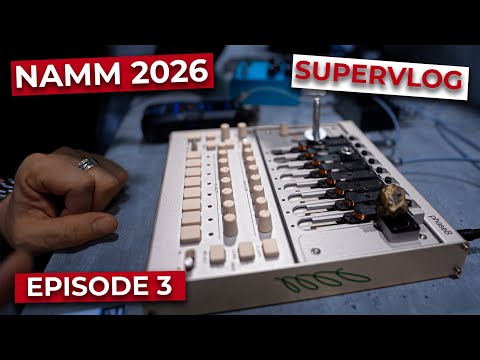 NAMM 2026 SUPERVLOG: Episode 3