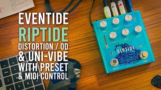 Eventide: RIPTIDE Ripping Distortion &amp; Swirling Modulation (Drive &amp; Vibe)