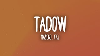 Masego, FKJ - Tadow (Lyrics) i saw her and she hit me like tadow