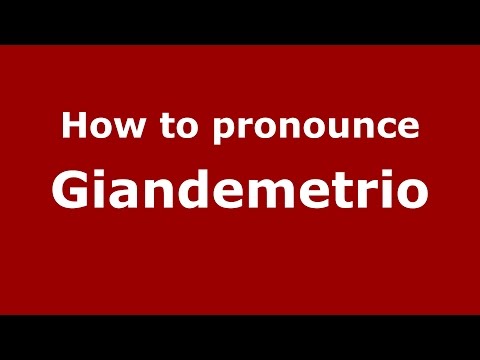 How to pronounce Giandemetrio (Italian/Italy)  - PronounceNames.com