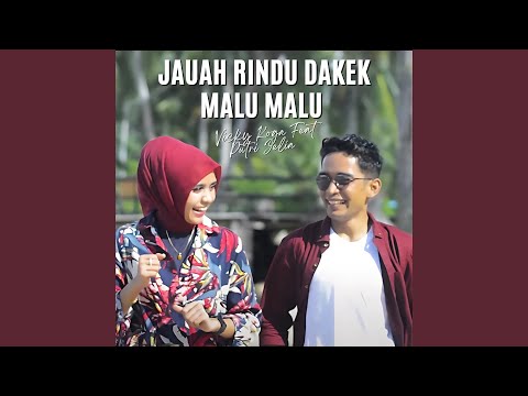 Jauah Rindu Dakek Malu Malu
