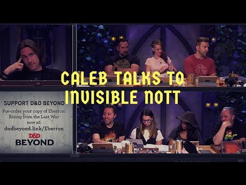 Caleb and Invisible Nott Have a Serious Conversation