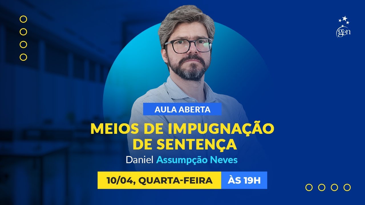 Aula aberta | Meios de impugnação de Sentença | Daniel Assumpção