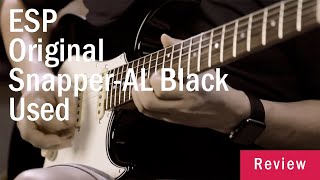 Video thumbnail for ESP Original Snapper-AL Black | Used | Review by CMG