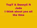 TopT & dannyC ft jade~Magic 