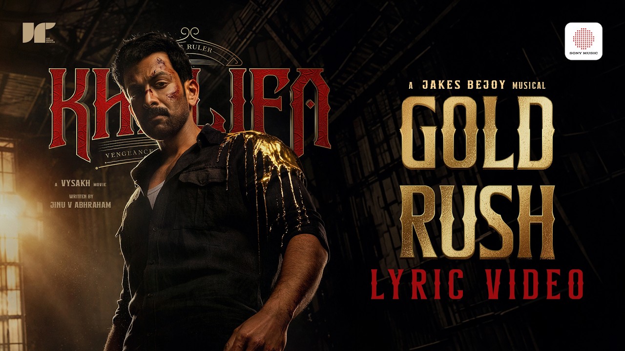 Gold Rush - Lyric Video | Khalifa | Prithviraj Sukumaran | Malvika Sharma |Jakes Bejoy