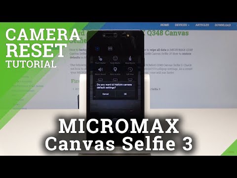Reset Camera Settings in MICROMAX Q348 Canvas Selfie 3 - Restore Camera Configuration