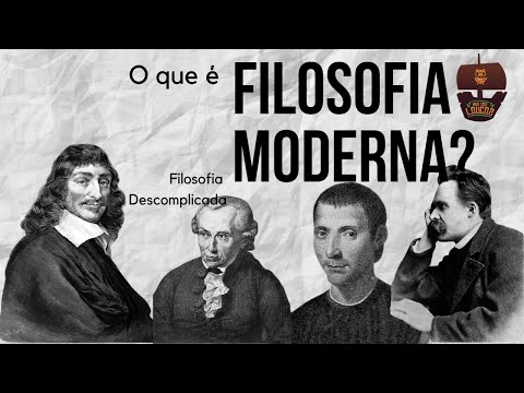 O que é Filosofia Moderna? | Filosofia Descomplicada
