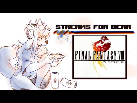 Streams for Bear: Final Fantasy 8 Ep 26 - High tech city low tech game