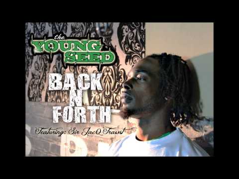 Young Seed - Back N Forth ft. Sir JacQ Frawst
