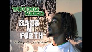 Young Seed - Back N Forth ft. Sir JacQ Frawst