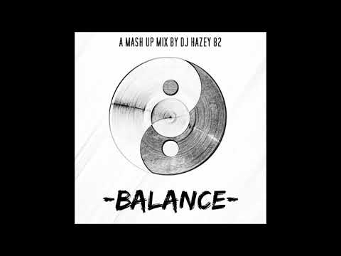DJ Hazey 82 - Balance (Full Mash Up Mix - Free)