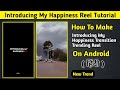 Introducing My Happiness Reel Tutorial / How To Make Introducing My Happiness Reel