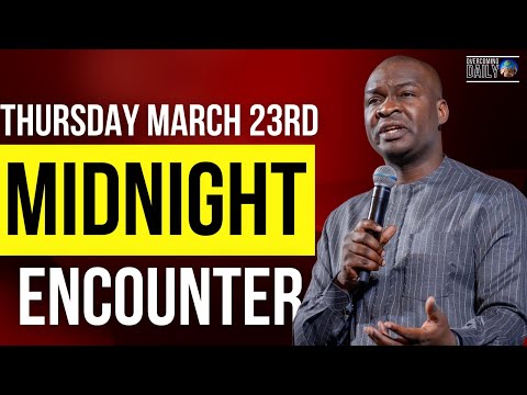 [THURSDAY MARCH 23RD] MIDNIGHT SUPERNATURAL ENCOUNTER WITH THE WORD OF GOD | APOSTLE JOSHUA SELMAN
