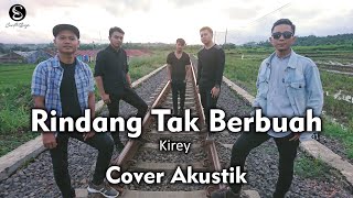 Download lagu Rindang Tak Berbuah - Kirey (Cover Akustik) by Cerita Senja mp3