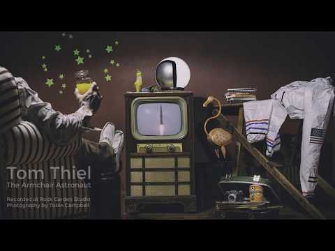Tom Thiel - The Armchair Astronaut (lyric video)