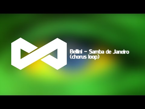 20 || Bellini - Samba de Janeiro (chorus loop)