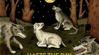 Haste The Day - White As Snow