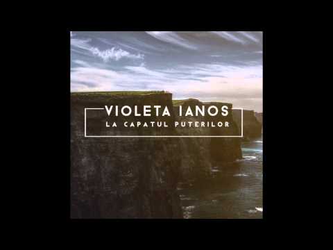 Violeta Ianos - La capatul puterilor (Oficial)