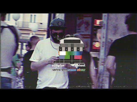 BOLEST & SCRIPTOR - SUTRA SNIMAMO STVAR (Official Video)
