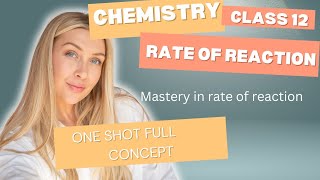 Class 12 chemistry chemical kinetics one shot ||mastery in chemical reaction #chemistry