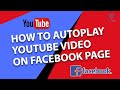 How to autoplay Youtube Video on Facebook page 2024 [New Method]
