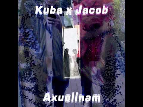 Kuba x Jacob - Axuelinam