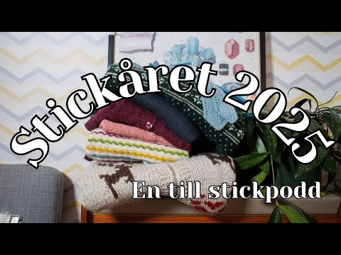 Allt jag stickade under 2025! Några vinster men fler förluster | En till stickpodd [ENG CC]