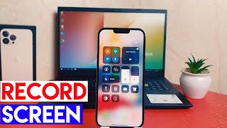 How To Record Screen On iPhone 13 Pro Max