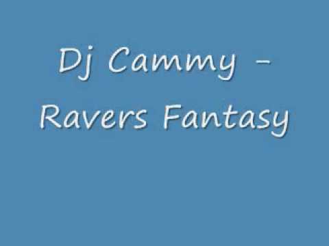 Dj Cammy - Ravers Fantasy!! Must See!!