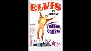 4K * ELVIS PRESLEY - Chesay . 4K.ORIGINAL SOUNDTRACK -  FRANKIE AND JOHNNY ♫♪ ♛ My life ♛ ELVIS ♛ ♪♫