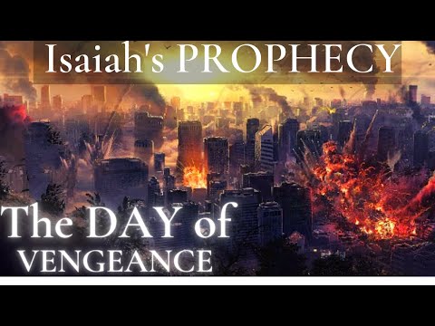 Isaiah 63 | part 1 | For the Day of Vengeance is in my Heart