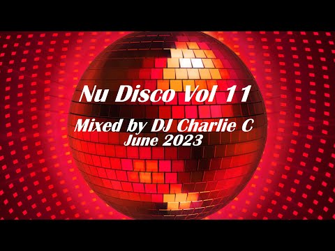 Nu Disco 11 ! June 2023 DJ Charlie C