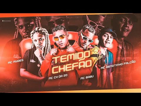 MC CH DA ZO, MC BABU, MC RENATINHO FALCÃO E MC MYRES - TEMIDO CHEFÃO - REMIX BREGA FUNK
