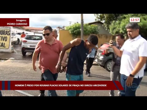 Homem é preso por roubar placas solares de praça no Dirceu Arcoverde 27 04 2023